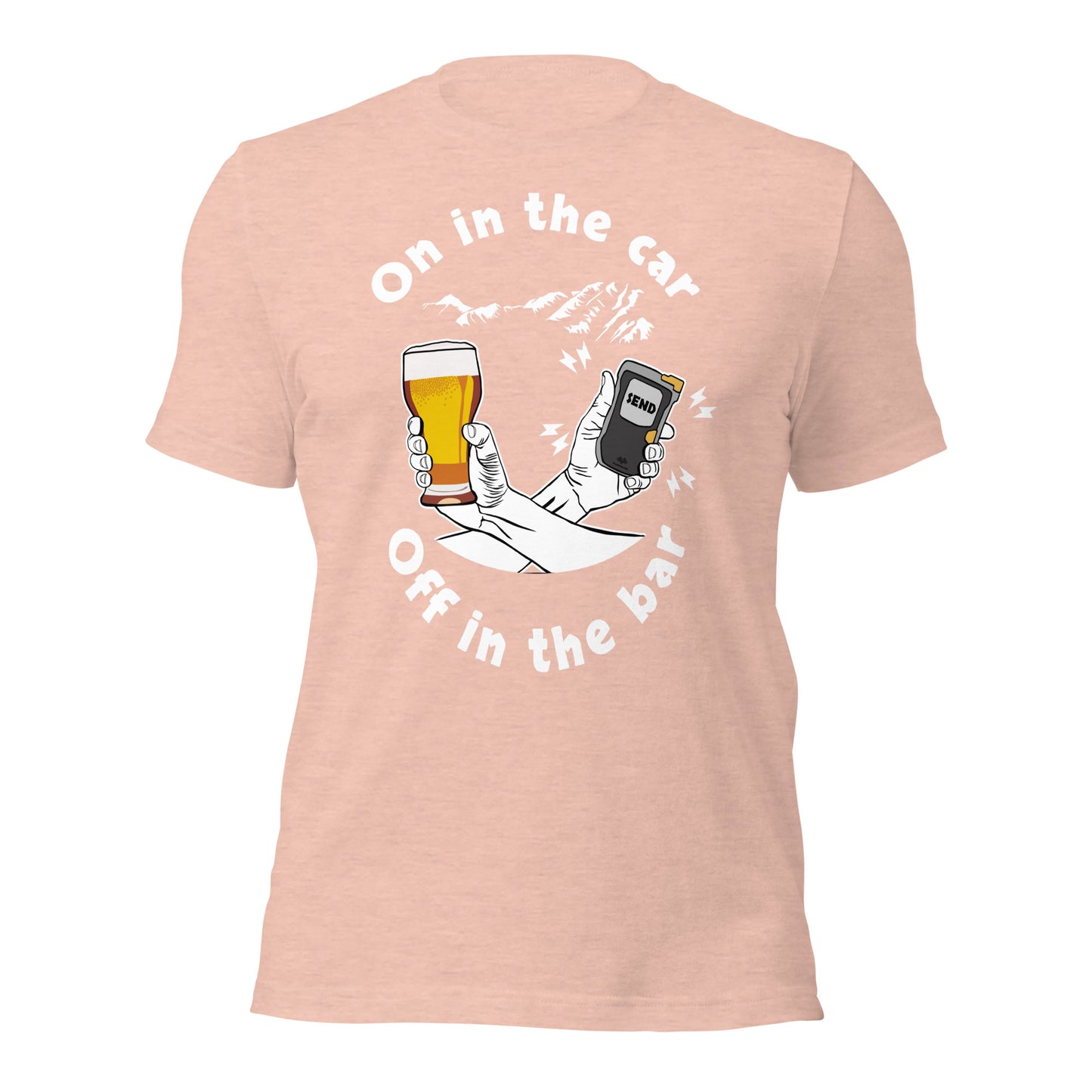 On In The Car, Off In The Bar T-Shirt